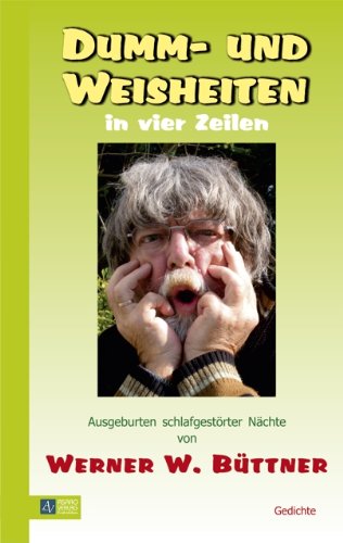 Dumm- und Weisheiten in vier Zeilen Humour & Satire