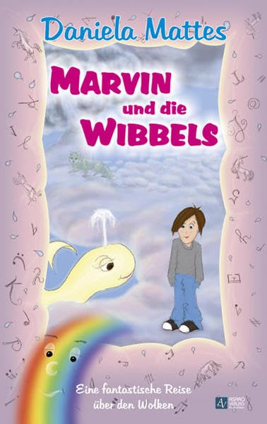 Marvin und die Wibbels: Eine fantastische Reise über den Wolken Novels & Short Stories