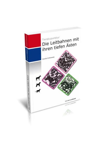 Die Leitbahnen mit ihren tiefen Ästen: Tierakupunktur Leitbahnen/tiefe Äste Medicine