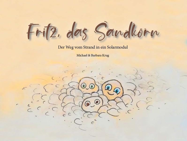 Fritz, das Sandkorn: Der Weg vom Strand in ein Solarmodul book