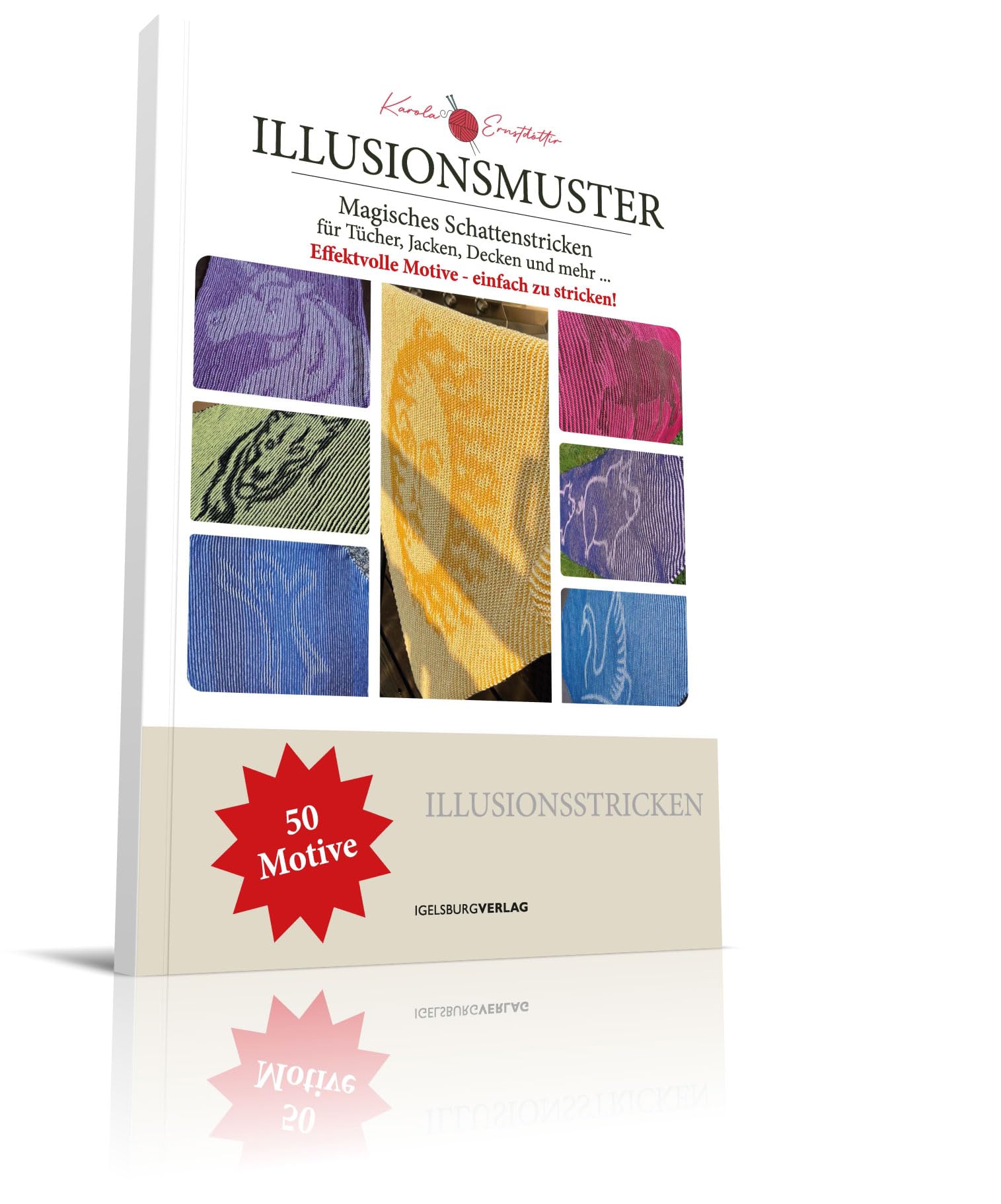 Illusionsstricken: 50 Motive - magische Illusionsmuster - Schattenstricken für Tücher, Jacken, Decken und mehr ... Hobbies & Crafts