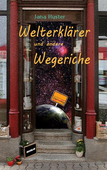 Welterklärer und andere Wegeriche Contemporary literature