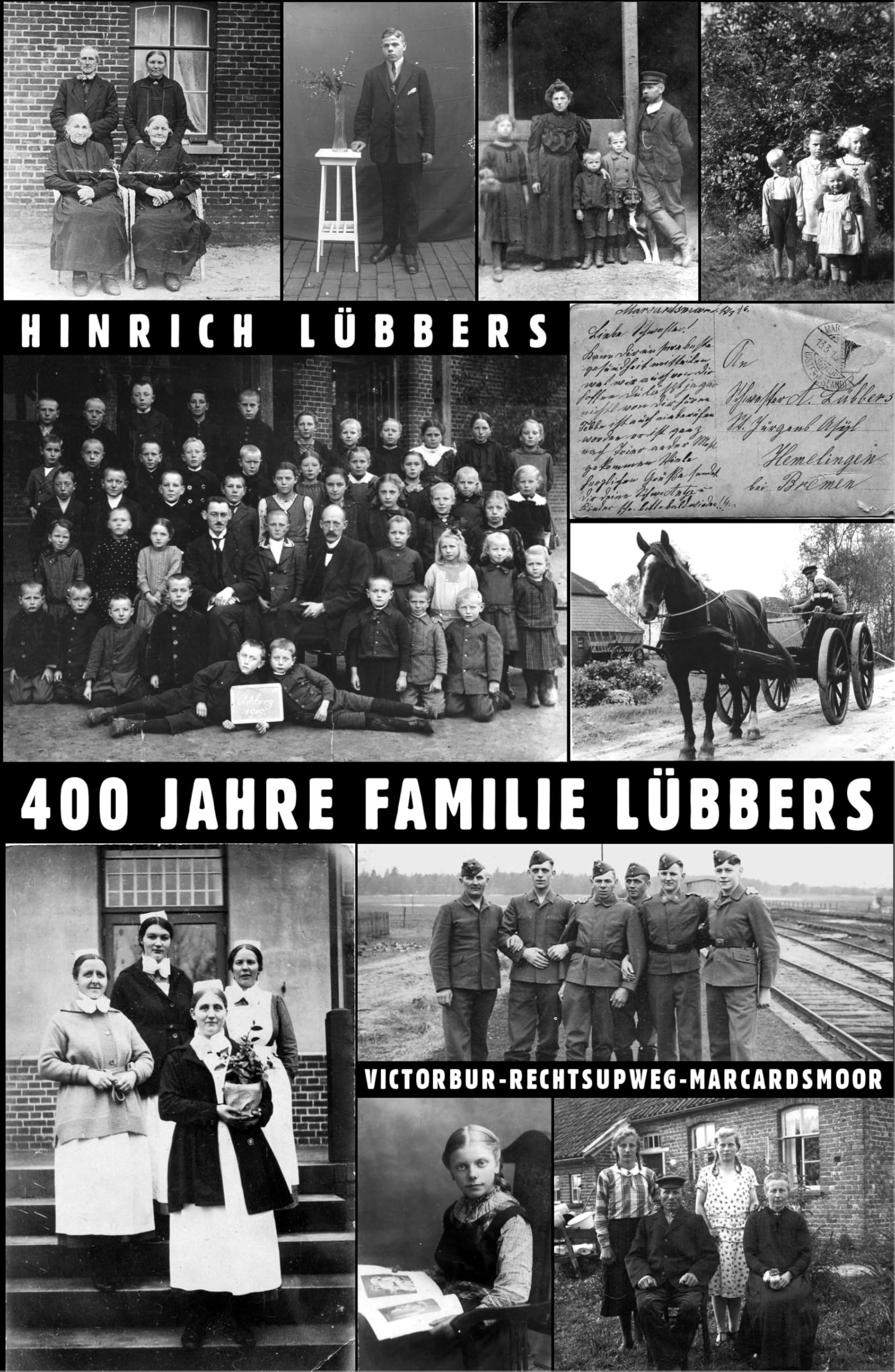 400 Jahre Familie Lübbers: Victorbur-Rechtsupweg-Marcardsmoor (Ostfriesische Familiengeschichten) Social Sciences