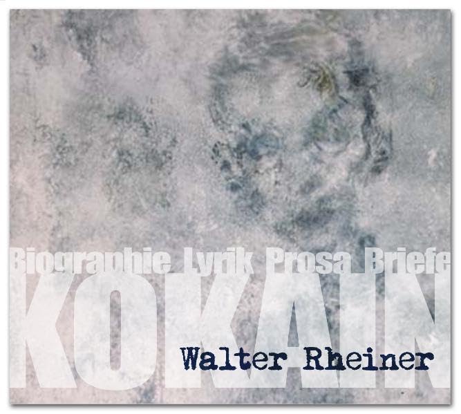 Kokain: Biographie, Lyrik, Prosa, Briefe Poetry