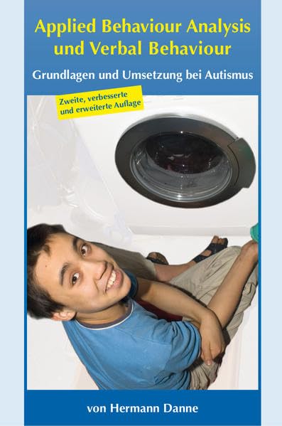 Applied Behaviour Analysis und Verbal Behaviour: Grundlagen und Umsetzung bei Autismus (2. Auflage) Psychology