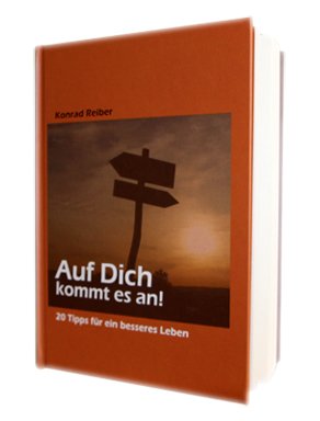 Auf Dich kommt es an! 20 Tipps für ein besseres Leben. Books