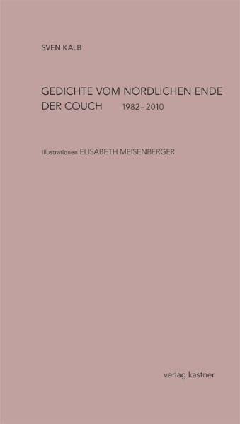 Gedichte vom nördlichen Ende der Couch 1982-2010 Poetry