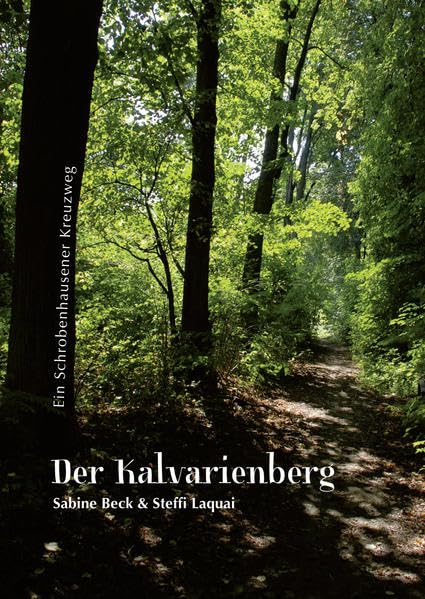 Der Kalvarienberg: Ein Schrobenhausener Kreuzweg Politics & History