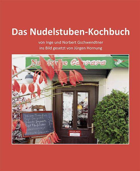 Das Nudelstuben-Kochbuch Leisure, Home & Garden