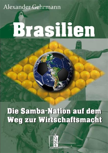 Brasilien: Die Samba-Nation auf dem Weg zur Wirtschaftsmacht General education