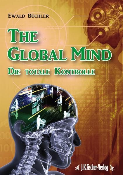 The Global Mind: Die totale Kontrolle Contemporary literature