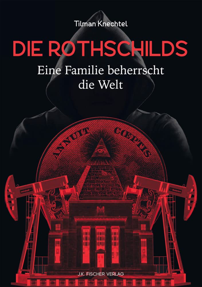 Die Rothschilds: Eine Familie beherrscht die Welt. Politics & Society