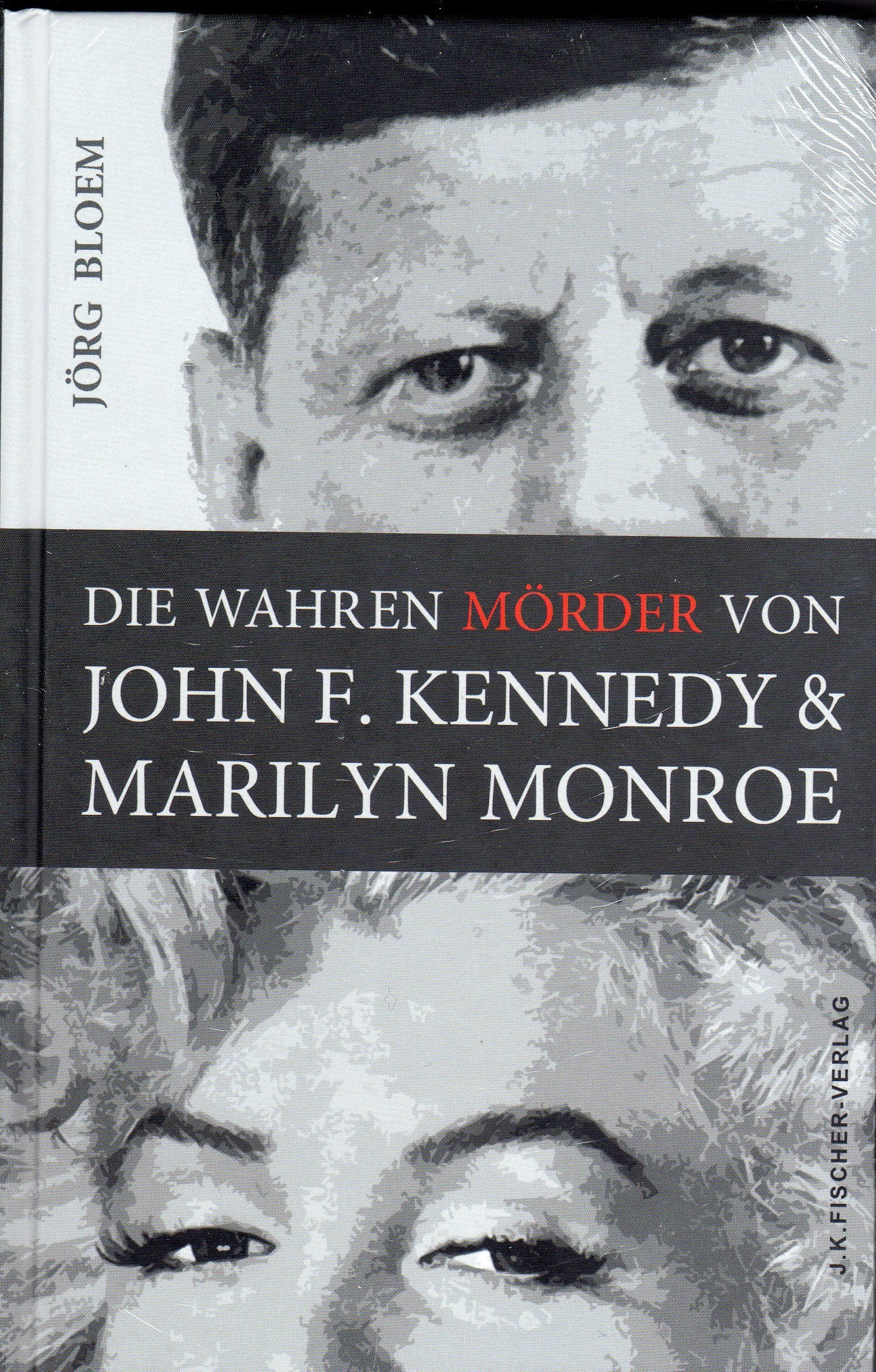 Die wahren Mörder von J.F.Kennedy und Marilyn Monroe Reference Books