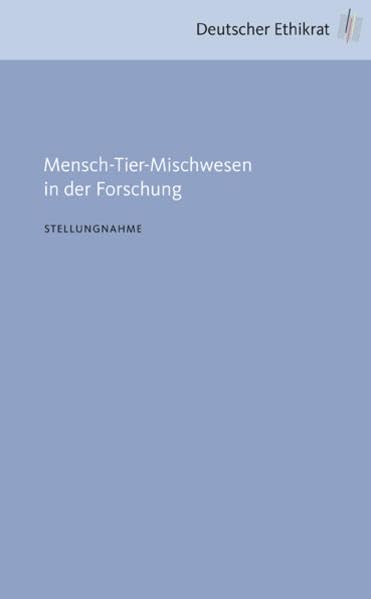 Mensch-Tier-Mischwesen in der Forschung (Stellungnahme) Business & Technology