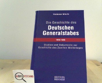 Die Geschichte des deutschen Generalstabes 1918-1945 Lizenzausgabe Books