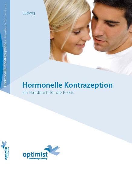Hormonelle Kontrazeption: Ein Handbuch für die Praxis Medicine