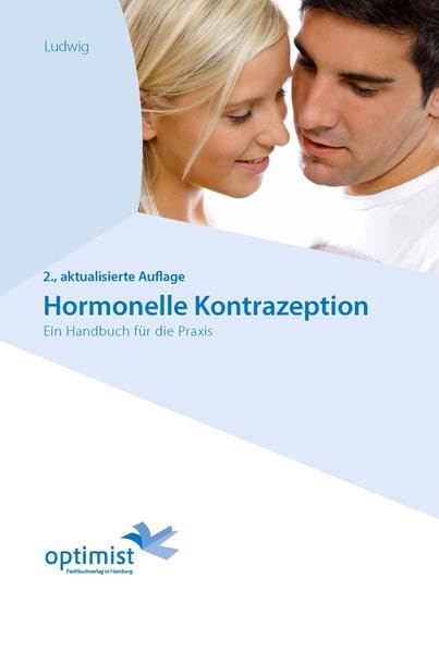Hormonelle Kontrazeption: Ein Handbuch für die Praxis Medicine