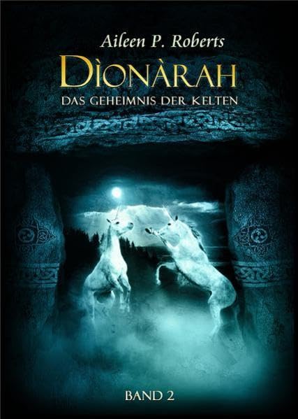 Dìonàrah - Das Geheimnis der Kelten Historical Fiction