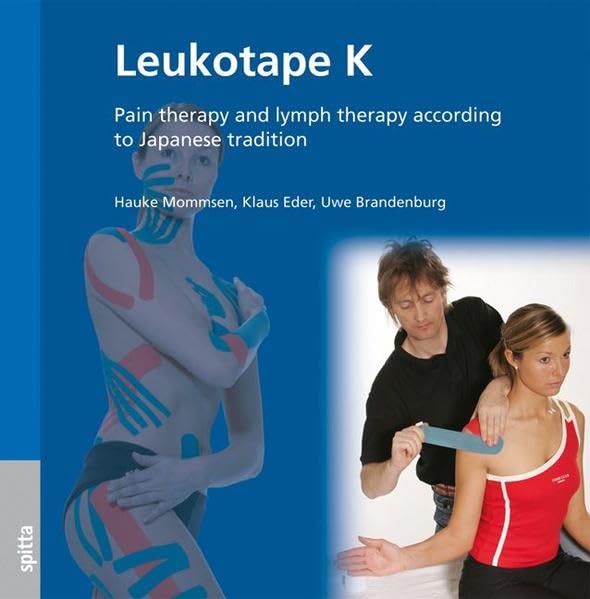 Leukotape K: Pain therapy and lymph therapy according to Japanese tradition Medicine