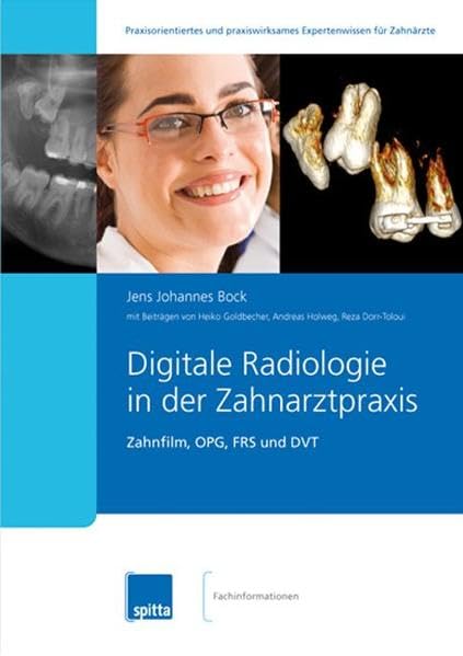 Digitale Radiologie in der Zahnarztpraxis: Zahnfilm, OPG, FRS und DVT Medicine