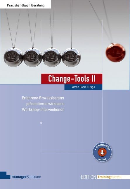 Change-Tools II: Erfahrene Prozessberater präsentieren wirksame Workshop-Interventionen (Edition Training aktuell) Law