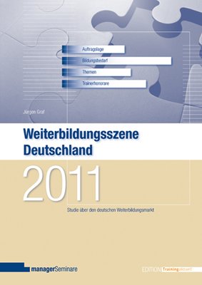Weiterbildungsszene Deutschland 2011: Studie über den deutschen Weiterbildungsmarkt Law