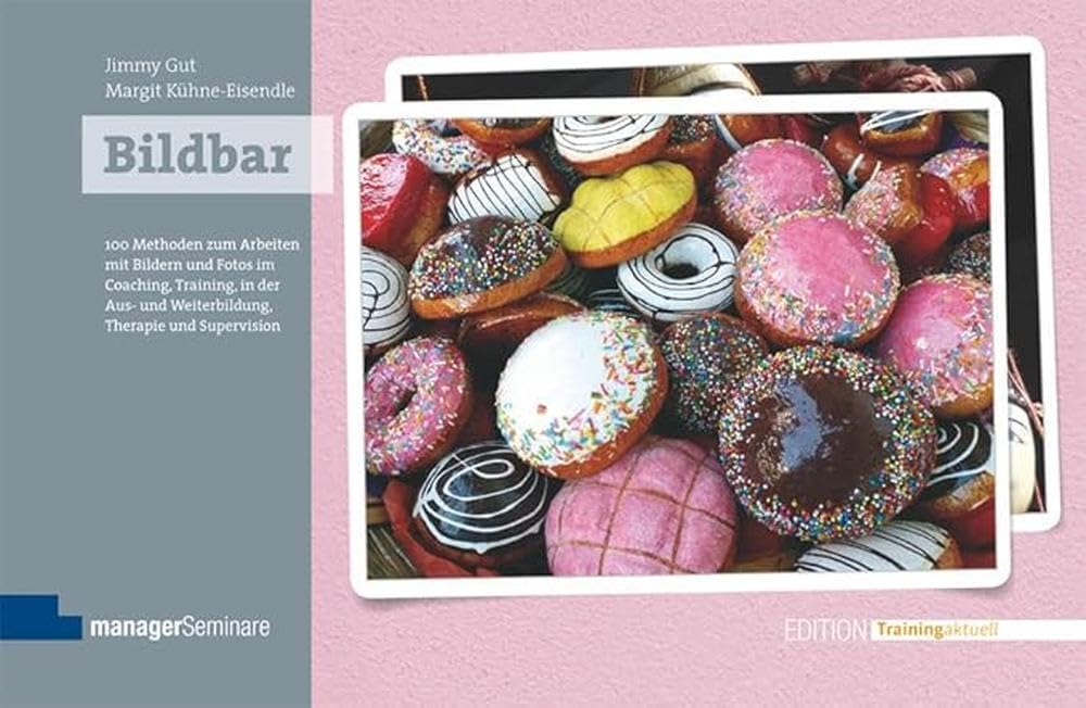 Bildbar: 100 Methoden zum Arbeiten mit Bildern und Fotos im Coaching, Training, in der Aus- und Weiterbildung, Therapie und Supervision (Edition Training aktuell) Law