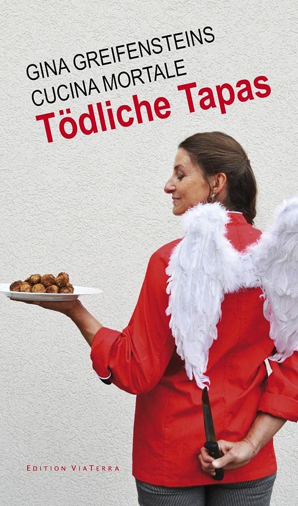 Tödliche Tapas. Gina Greifensteins Cucina Mortale Crime & Thrillers