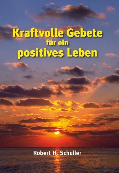 Kraftvolle Gebete für ein positives Leben Religion & Esotericism