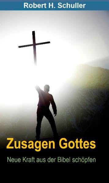 Zusagen Gottes: Neue Kraft aus der Bibel schöpfen Religion & Esotericism