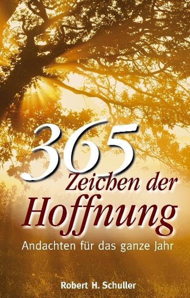 365 Zeichen der Hoffnung: Andachten für das ganze Jahr Religion & Esotericism