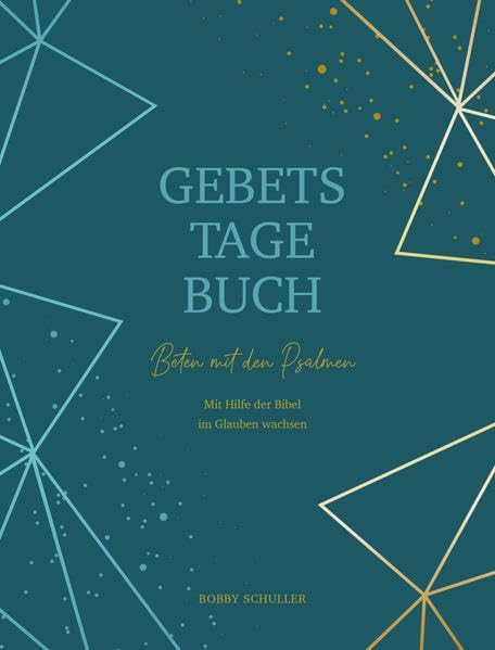 Gebetstagebuch - Beten mit den Psalmen: Mit Hilfe der Bibel im Glauben wachsen Lifestyle