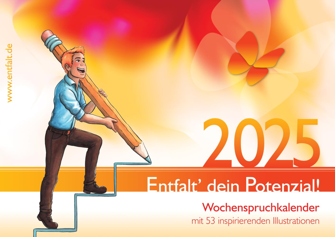 entfalt®-Kalender 2025: Entfalt' dein Potenzial!: Wochenspruchkalender mit inspirierenden Bildern Calendars