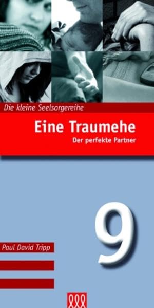 Eine Traumehe (Nr. 9): Der perfekte Partner (Die kleine Seelsorgereihe) Religion & Esotericism