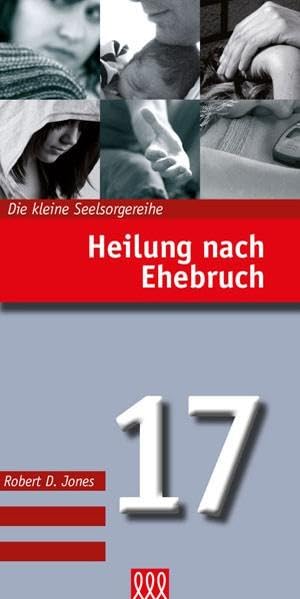 Heilung nach Ehebruch (Die kleine Seelsorgereihe) Religion & Esotericism
