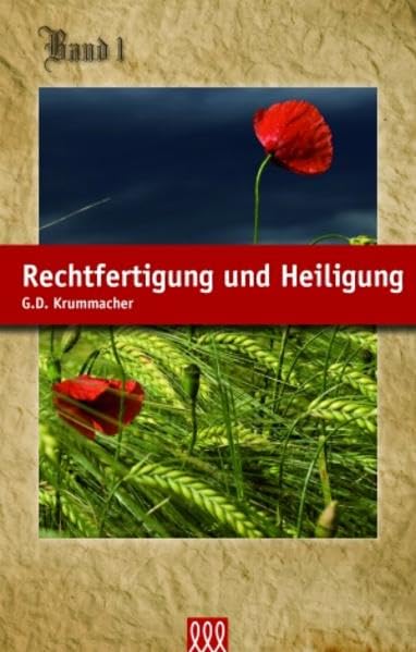 Rechtfertigung und Heiligung: Band 1 Religion & Esotericism