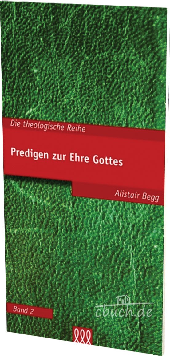 Predigen zur Ehre Gottes (Die theologische Reihe) Religion & Esotericism