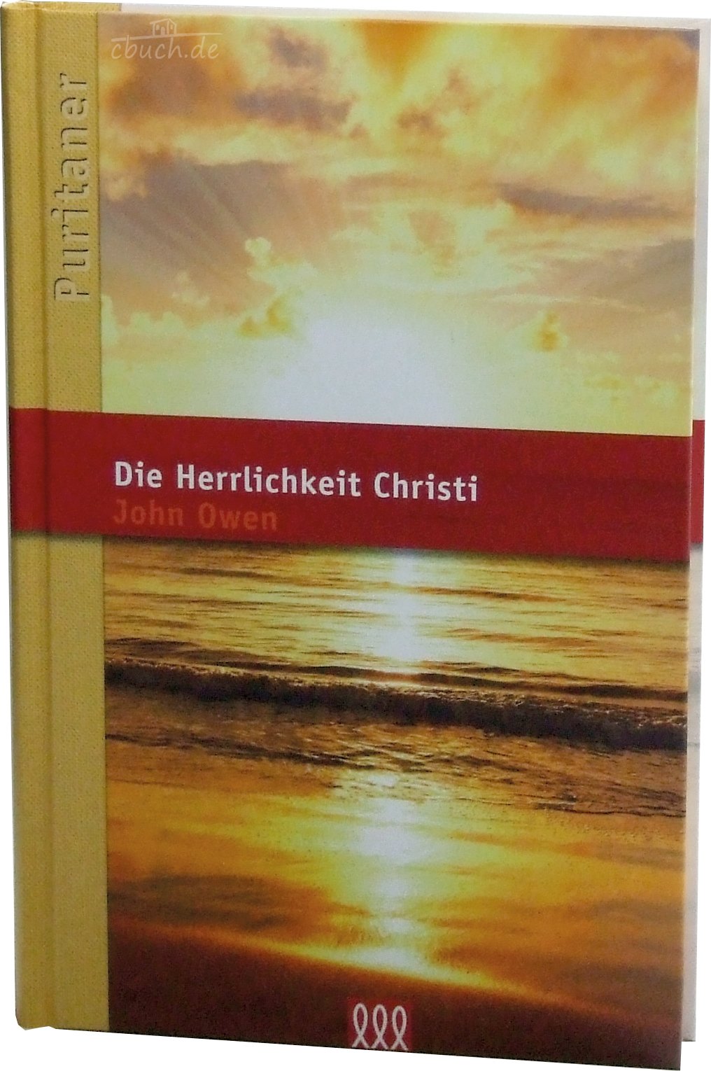Die Herrlichkeit Christi (Puritaner) Religion & Esotericism
