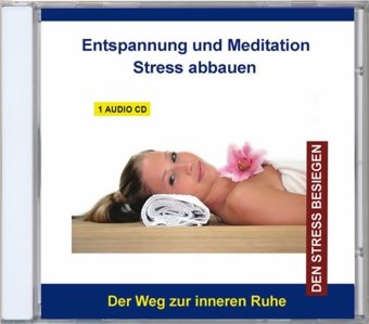 Stress abbauen-Entspannung und Meditation Music