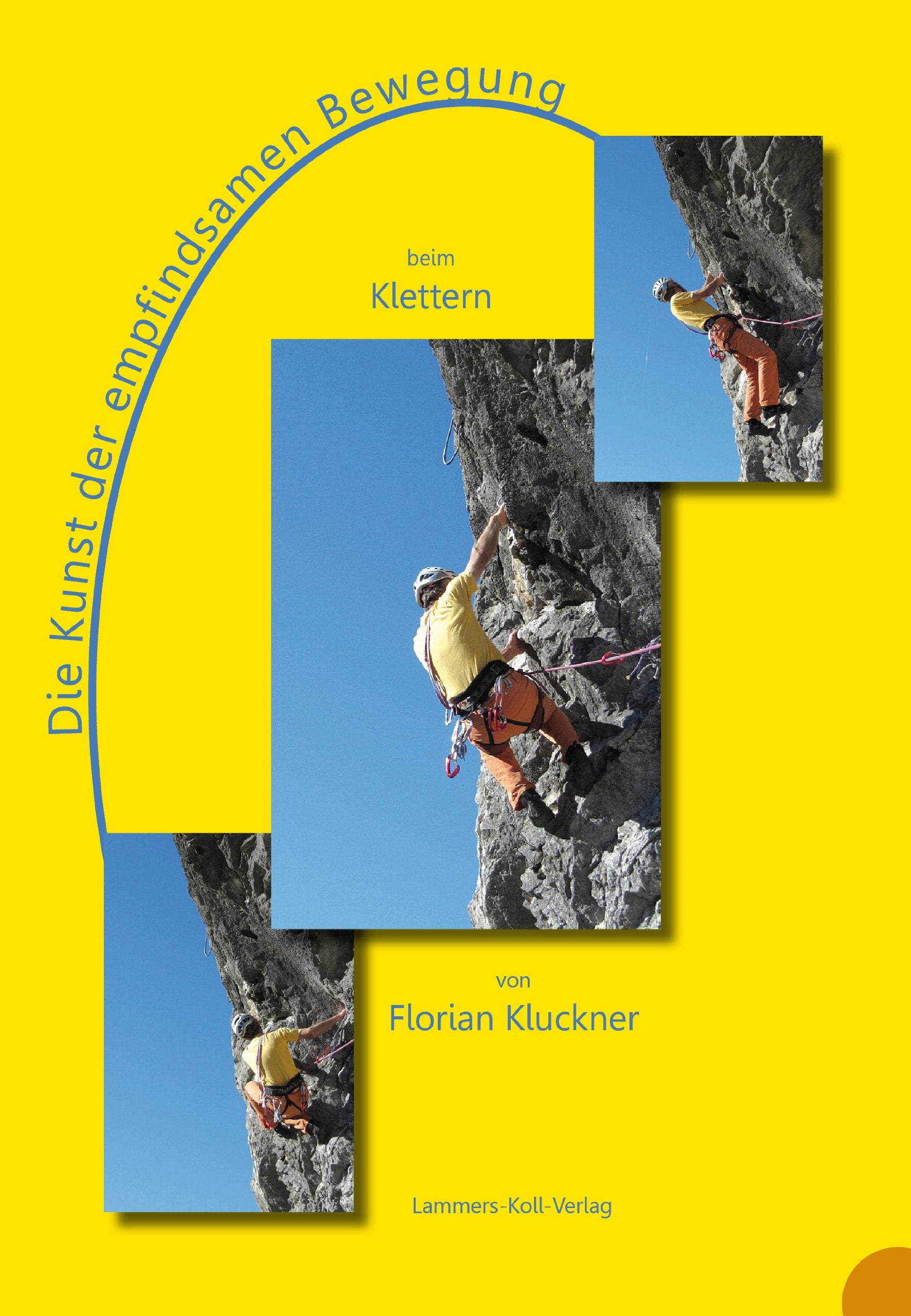 Die Kunst der empfindsamen Bewegung beim Klettern Leisure & Fun