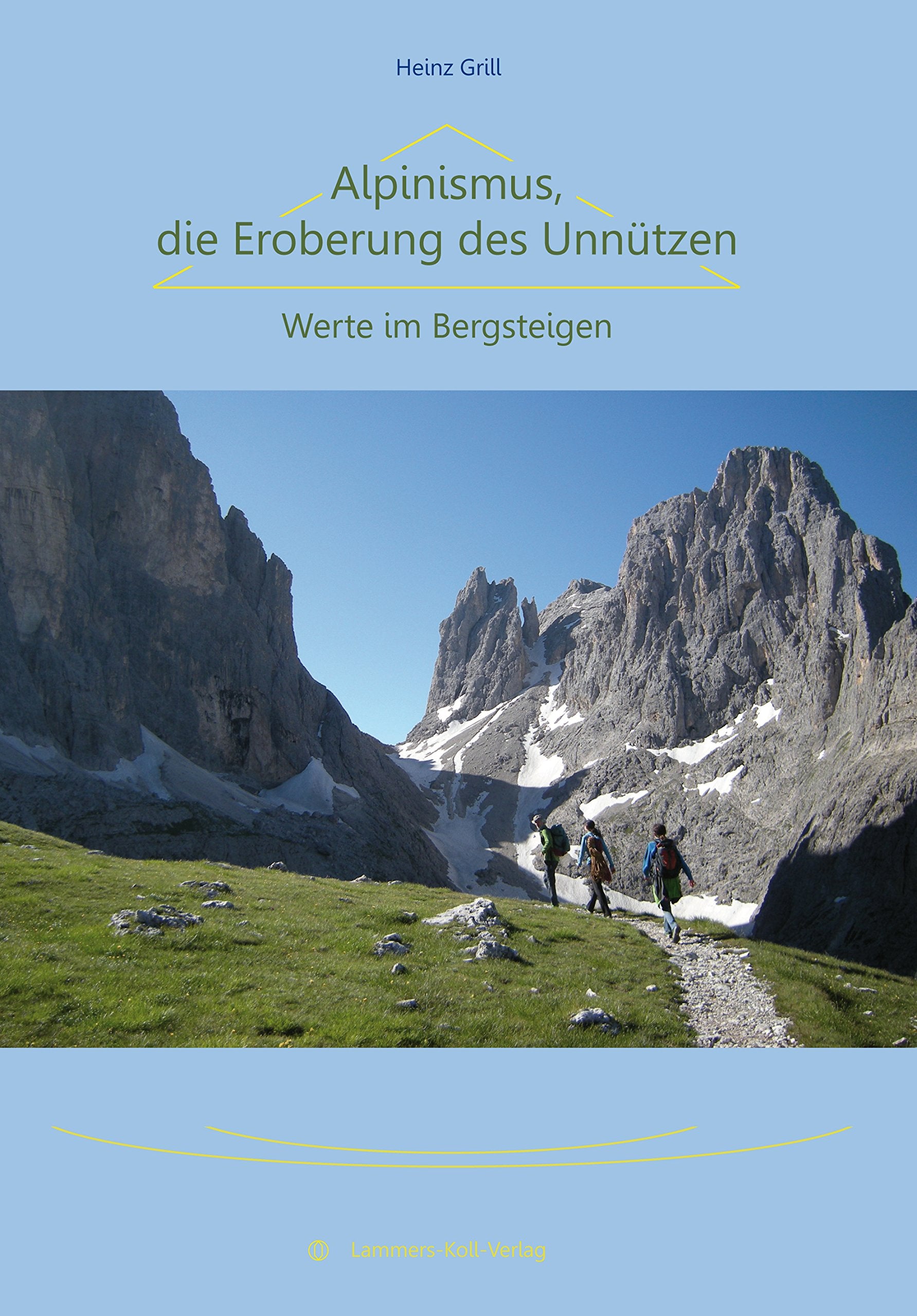 Alpinismus, die Eroberung des Unnützen Natural Sciences