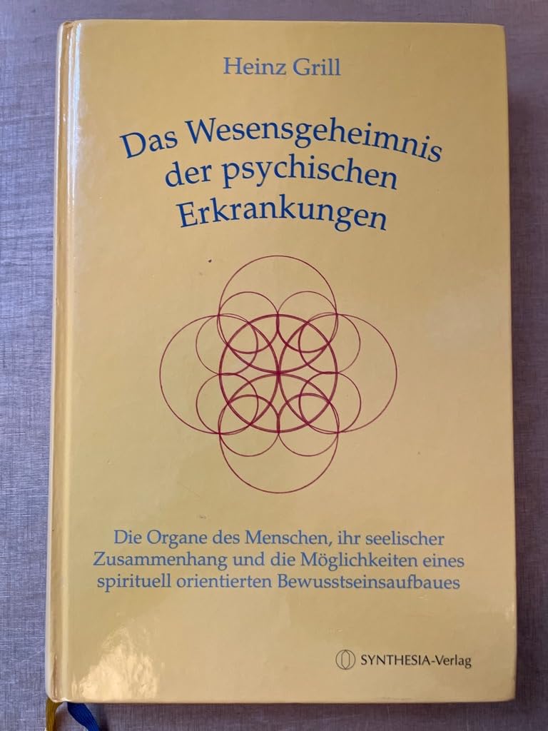 Das Wesensgeheimnis der psychischen Erkrankungen: Die Organe des Menschen, ihr seelischer Zusammenhang und die Möglichkeiten eines spirituell orientierten Bewusstseinsaufbaues Health, Nutrition & Fitness
