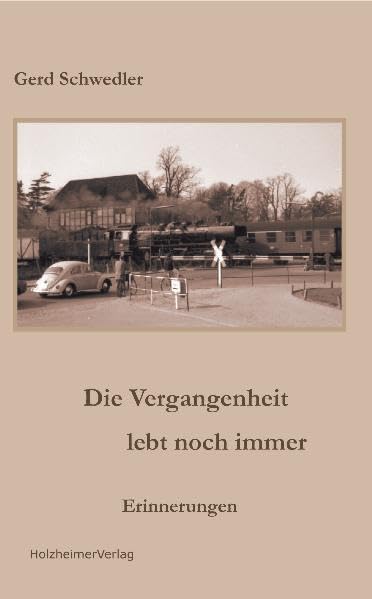 Die Vergangenheit lebt noch immer: Erinnerungen Books