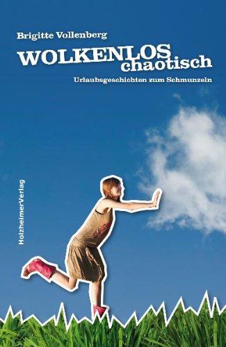 Wolkenlos chaotisch: Urlaubsgeschichten zum Schmunzeln - Brigitte Vollenberg book