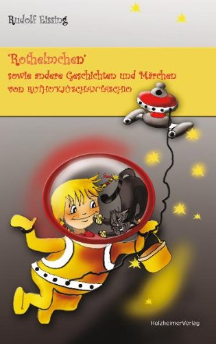 Rothelmchen: Sowie andere Geschichten und Märchen von Rutho°Kjü'schant'Taschio Fairy Tales & Legends