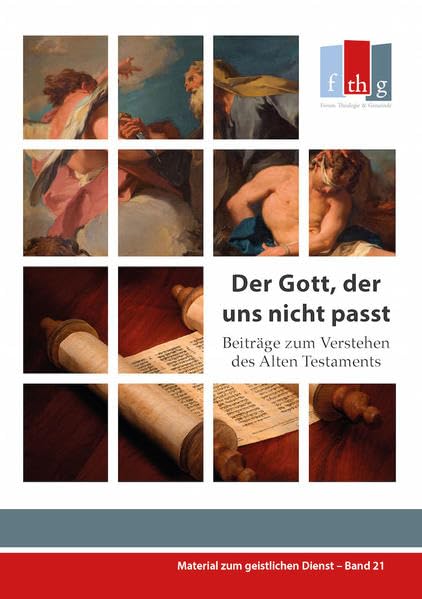 Der Gott, der uns nicht passt: Beiträge zum Verstehen des Alten Testaments (Material zum geistlichen Dienst) Religion & Esotericism