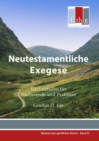 Neutestamentliche Exegese: Ein Leitfaden für Studierende und Praktiker (Material zum geistlichen Dienst) Religion & Esotericism