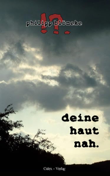 deine haut nah.: Die Illuminations unserer Zeit? Poetry