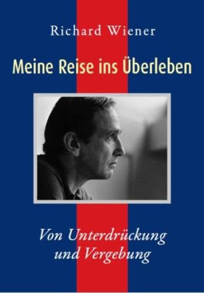 Meine Reise ins Überleben: Von Unterdrückung und Vergebung Memories