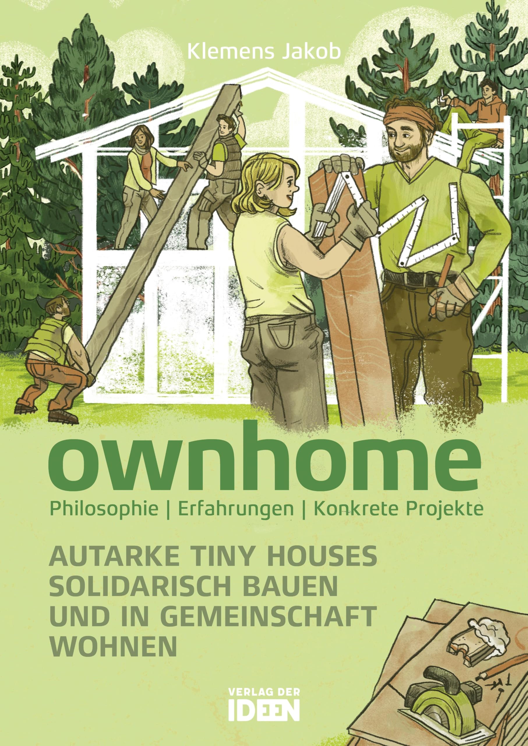 ownhome: Autarke Tiny Houses solidarisch bauen und in Gemeinschaft wohnen Social Sciences